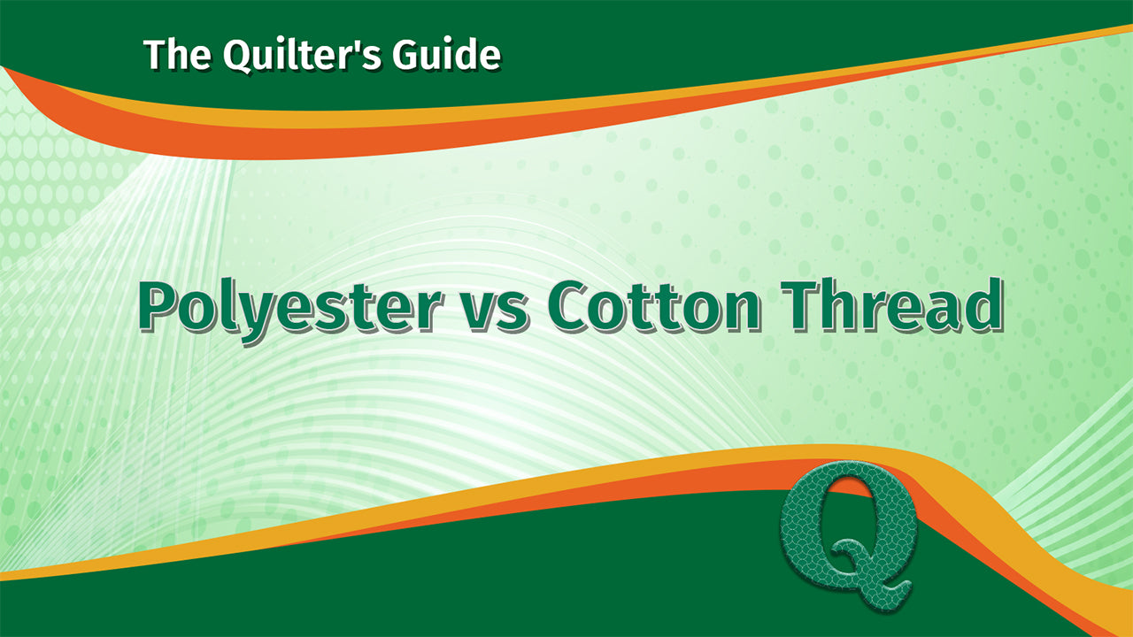 Polyester vs Cotton Thread: A Quilter's Guide